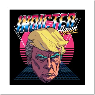 Retro Donald Trump Indicted Again // Retrowave Anti Trump Posters and Art